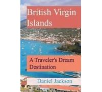 British Virgin Islands: A Traveler's Dream Destination