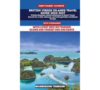 BRITISH VIRGIN ISLANDS TRAVEL GUIDE 2026-2027: Pristine Beaches, Island Adventures & Smart Travel Secrets for a Safe, Relaxed, and Unforgettable Caribbean Escape
