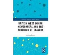 British West Indian Newspapers And The Abolition Of Slavery