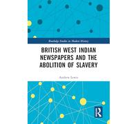 British West Indian Newspapers and the Abolition of Slavery