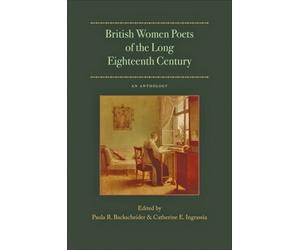 British Women Poets of the Long Eighteenth Century: An Anthology (2009-09-17)