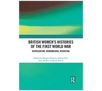 British Women's Histories Of The First World War