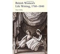 British Women's Life Writing, 1760-1840
