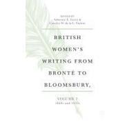 British Women's Writing From Brontë To Bloomsbury, Volume 2