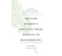 British Women's Writing From Brontë To Bloomsbury, Volume 2