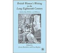 British Women's Writing in the Long Eighteenth Century Jennie Batchelor (Auteur)