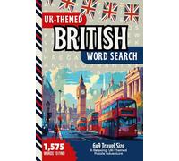 British Word Search For Adults: 6x9 Travel Size / 75 UK Themed Puzzles / 1,575 Terms To Find / Gift Inspired By Icons - History - Culture - Landmarks In Great Britain