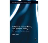 Britishness, Popular Music, And National Identity