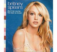 Britney Spears - Don't Let Me Be The Last to Know