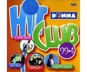 Britney Spears, K 3, Praga Khan, Moloko, Scooter, Paul Johnson, Sixpence None The Richer, Scooter - Hit Club 99.4