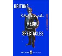 Britons Through Negro Spectacles - ABC MerrimanLabor - Penguin Books Ltd - Livre en Anglais - Paperback ABC MerrimanLaborABC MerrimanLabor (Auteur)