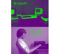 Britsoft An Oral History /anglais