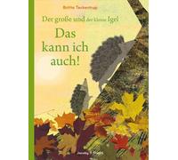 Britta Teckentr Der große und der kleine Igel / Das kann ich auch: Bild (Relié)