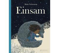 Britta Teckentr Einsam: Ein Bilderbuch für Kinder ab 4 Jahren (Kinder un (Relié)