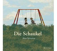 Britta Teckentrup Die Schaukel (Relié)