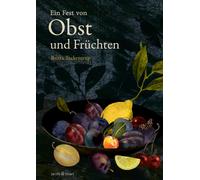 Britta Teckentrup Ein Fest von Obst und Früchten (Relié)