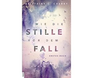 Brittainy C. Ch Wie die Stille vor dem Fall. Erstes Buch: Erstes Buch. R (Poche)