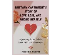 Brittany Cartwright’s Story of Love, Loss, and Finding Herself: A Journey from Public Love to Private Strength