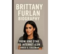 BRITTANY FURLAN BIOGRAPHY: From Vine Star to Internet Icon