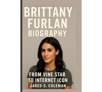BRITTANY FURLAN BIOGRAPHY: From Vine Star to Internet Icon