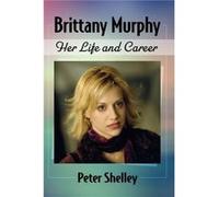 Brittany Murphy by Peter Shelley Peter Shelley (Auteur)