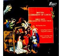 Britten: A Ceremony of Carols / Gregg Smith: Bible Songs for Young Voices