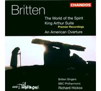 Britten: American Overture, King Arthur Suite, World of the Spirit (1997-01-21)