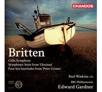Britten: Cello Symphony; Symphonic Suite from Gloriana; Four Sea Interludes