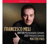 Britten : Michelangelo Sonnets / Liszt : Petrarch Sonnets
