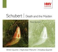 Britten Quartet, Amadeus Quartet - Franz Schubert - Britten Quartet , Hephzibah Menuhin , Amadeus-Quartett , James Merrett - Death And The Maiden / Trout Quintet - HMV Classics - HMV 5 72335 2