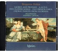 Britten: Sacred and Profane; A.M.D.G.; Choral Dances from Gloriana by Polyphony (2012-11-29)