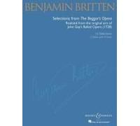 Britten: Selections From The Beggar's Opera: Realized From The Original Airs Of John Gay's Ballad Opera (1728) 16 Songs For Various Voice Types