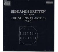 Britten - String Quartets 2 & 3