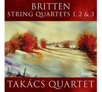 Britten: String Quartets Nos.1, 2 & 3 by Takacs Quartet [Audio CD] NEUF