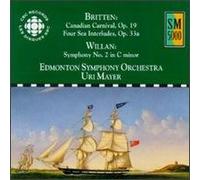 Britten/Willan - Sea-Interludes Op.19, Symphony No .2 (Edmonton So) [Import anglais]