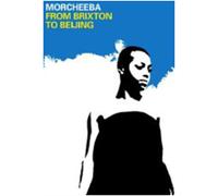 Morcheeba - Brixton To Beijing