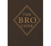 Bro code : The Unwritten or blank Rules of Brotherhood