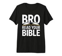 Bro Read Your Bible T-Shirt Haut de Gamme