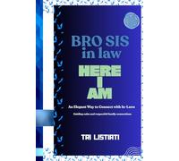 BRO SIS In Law - Here I am: An Elegant Way to Connect with In-Laws