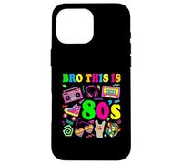 Bro This is 80's Shirt 80 and 90s Funny Costume Party Femme Homme Coque pour iPhone 16 Pro Max