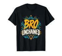 Bro Unchained Chaînes Brisées Argot T-Shirt