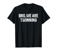 Bro We are Twinning T-Shirt