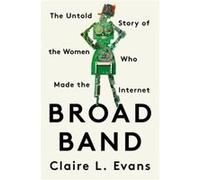 Broad Band Clare L. Evans (Auteur)