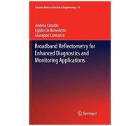 Broadband Reflectometry For Enhanced Diagnostics And Monitoring Applications