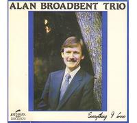 Broadbent, Alan - Everything I Love