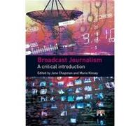 Broadcast Journalism by Edited by Jane Chapman Edited by Marie Kinsey Paperback Book Jane Chapman (Auteur)
