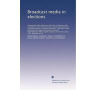 Broadcast media in elections: Hearing held joint...
