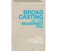 Broadcasting In The Modernist Era