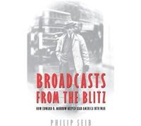 Broadcasts From the Blitz by Phillip Seib Philip Seib (Auteur)