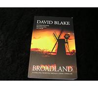 Broadland: A chilling Norfolk Broads crime thriller